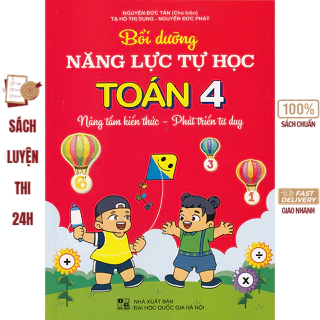 Sách - Bồi dưỡng năng lực tự học Toán 4 (Nâng tầm kiến thức - Phát triển tư duy)