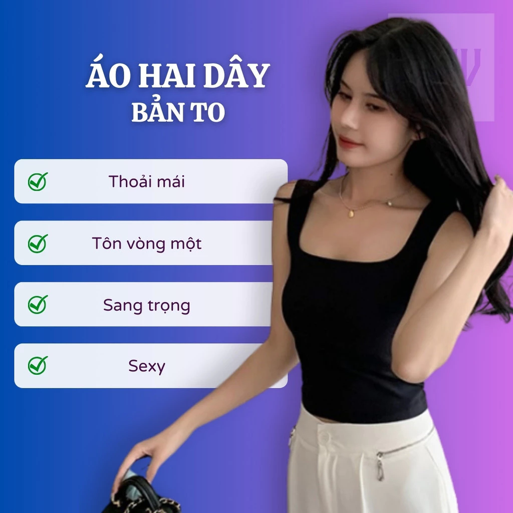 Áo Hai Dây Bản To Cổ Vuông Có Kèm Miếng Lót Ngực A10