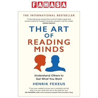 The Art Of Reading Minds: Understand Others To Get What You Want