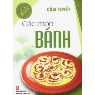 Sách - Nấu Ăn Ngon - Các Món Bánh