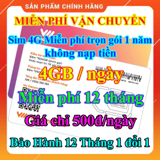 Sim 4G Trọn Gói 1 Năm - 4GB/ngày - Tốc Độ Cao với Giá Siêu Rẻ chỉ 500đ/ngày - Sim 4G Vietnamobile Miễn Phí 12 Tháng