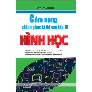 Sách - Cẩm Nang Chinh Phục Kì Thi Lớp 10 - Hình Học