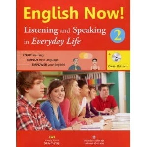 Sách English Now 2 - Listening And Speaking (Kèm CD)