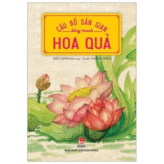 Sách - Câu Đố Dân Gian Bằng Tranh - Hoa Quả (Tái Bản 2019)