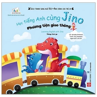 Sách Học Tiếng Anh Cùng Jino - Learning English With Jino - Phương Tiện Giao Thông - Things That Go