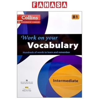 Sách Collins Work On Your Vocabulary - Intermediate B1 (Tái Bản 2021)