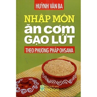 Sách Nhập Môn Ăn Cơm Gạo Lứt Theo Phương Pháp Ohsawa