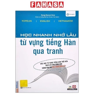 Sách Học Nhanh Nhớ Lâu Từ Vựng Tiếng Hàn Qua Tranh