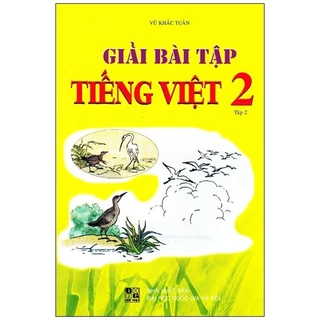 Sách Giải Bài Tập Tiếng Việt Lớp 2 (Tập 2)