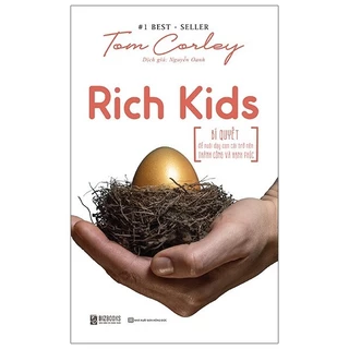 Sách - Rich Kids - Bí Quyết Để Nuôi Dạy Con Cái Trở Nên Thành Công Và Hạnh Phúc