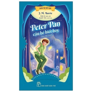 Sách Danh Tác Rút Gọn - Peter Pan Cậu Bé Biết Bay