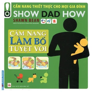 Sách - Cẩm Nang Làm Bố Tuyệt Vời