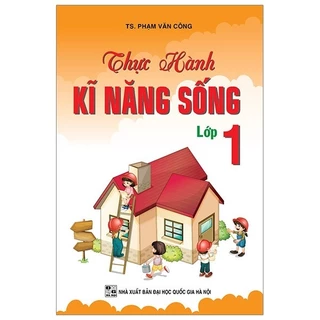 Sách - Thực Hành Kỹ Năng Sống - Lớp 1