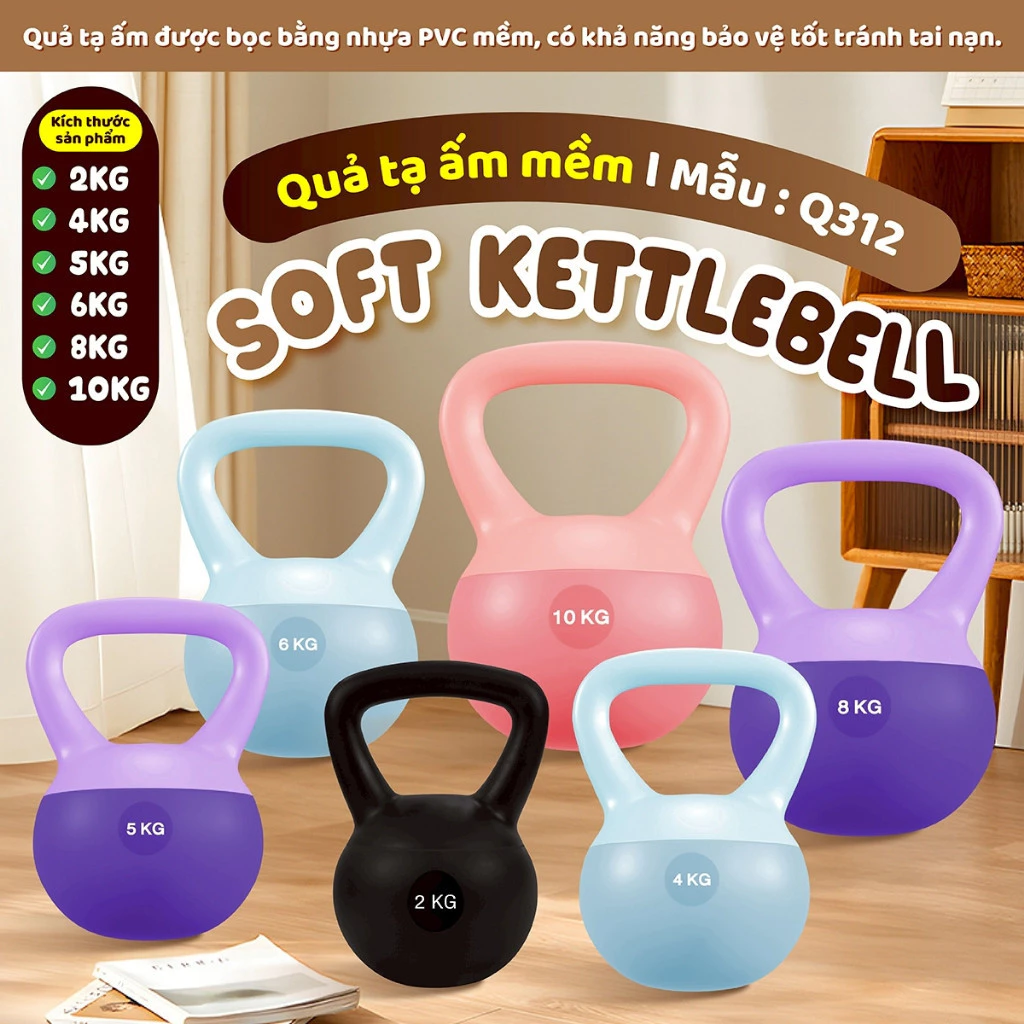 [MALL] Q312 Tạ chuông, TẠ ấm mềm tập  cánh tay, squat, hõ trợ tập tại nhà TỪ 2kg ĐẾN 6kg