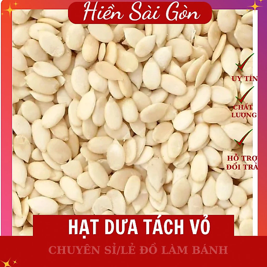 Hạt Dưa Tách Vỏ – Nguyên Liệu Làm Bánh, Ăn Vặt Tiện Lợi – Hạt Dưa Tách Vỏ Sạch, Không Chất Bảo Quản