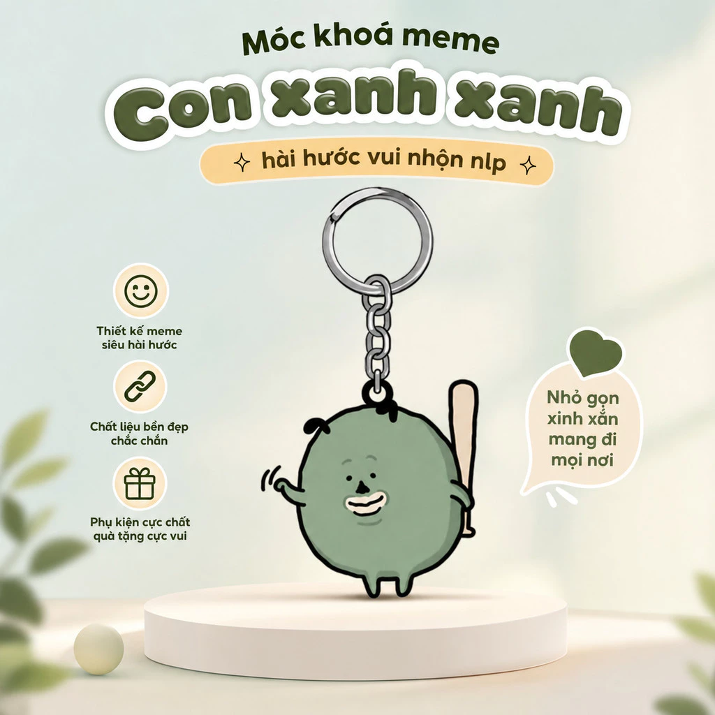 Móc khoá meme con xanh xanh hài hước vui nhộn nlp