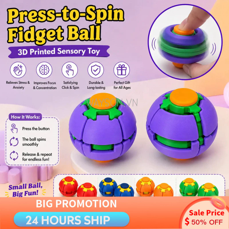 {SẴN SÀNG} Bóng Fidget Press-to-Spin – Đồ chơi cảm giác in 3D