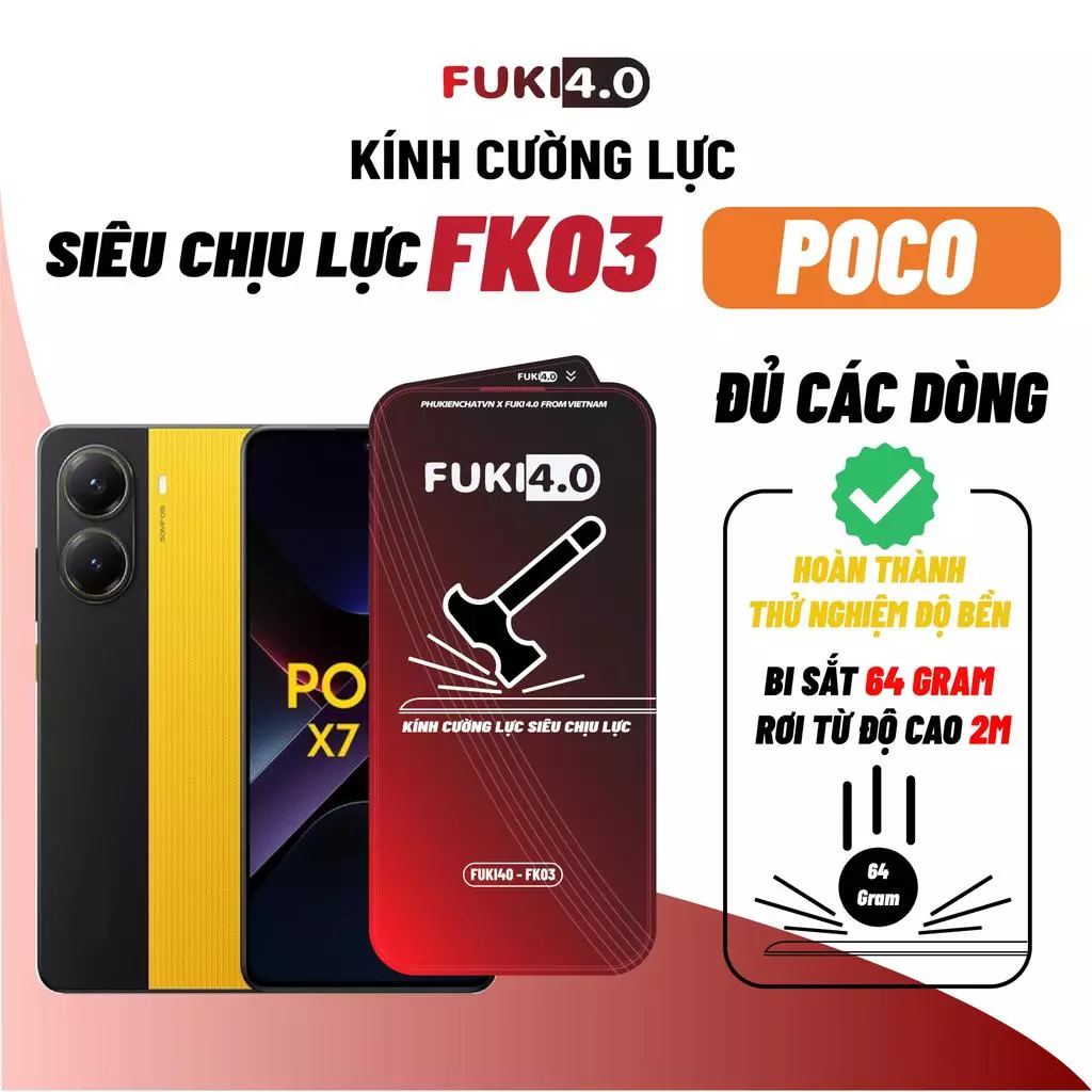 Kính cường lực siêu chịu lực FUKI 4.0 FK03 POCO X7 X7 PRO X6 X6 F8 F8 ULTRA C75 C65 C61 C63 X3 X4 X5 X6 PRO NFC M6 PRO