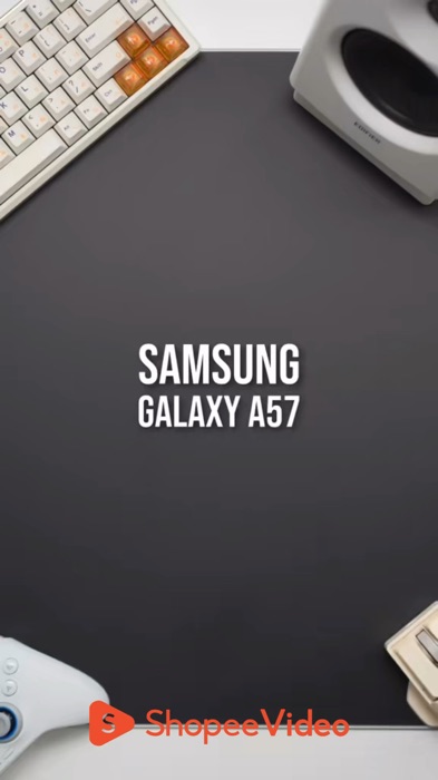 Unbox Samsung Galaxy A57 #ShopeeVideo #HangMoiVe #LuotVuiMuaLien #ShopeeCreator