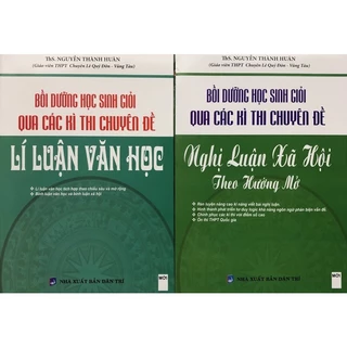 Sách - Combo Bồi dưỡng học sinh giỏi qua các kì thi chuyên đề: Lí luận văn học + Nghị luận xã hội theo hướng mở