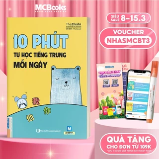 Sách - 10 Phút Tự Học Tiếng Trung Mỗi Ngày - Dành Cho Người Học Tiếng Trung Cơ Bản - MCB