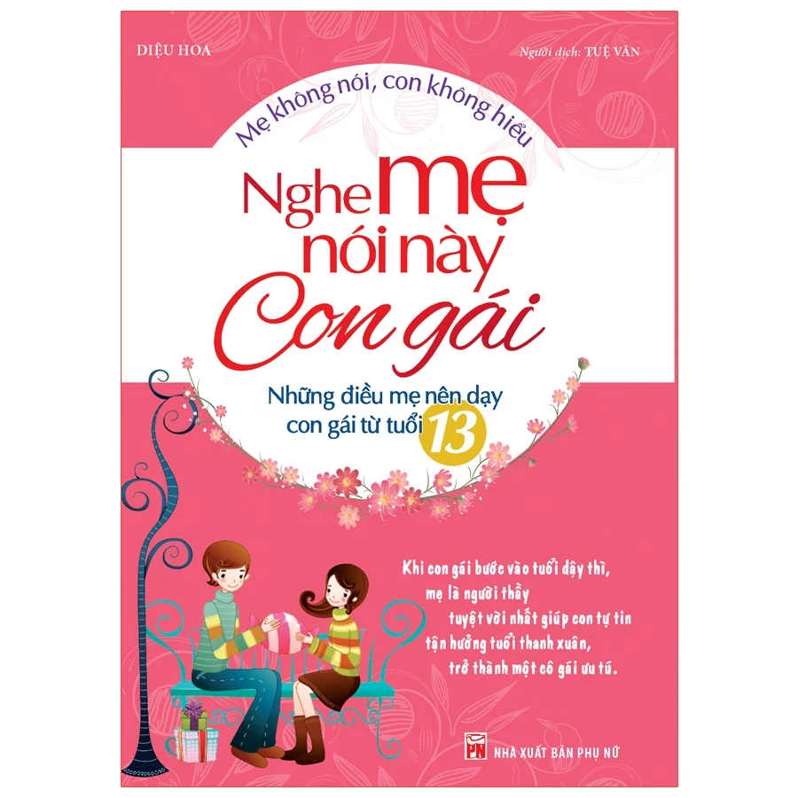 Sách - Nghe mẹ nói này con gái - Những điều mẹ nên dạy con gái từ tuổi 13