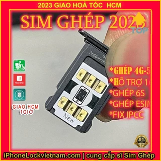 [ RẼ GIÁ SĨ ]  SIM CHO THỢ : Sim Ghép Phiên Bản mới nhất 4 Mode CÓ GID 12.4 - 17.X Fix A-I-PHÔN Lock