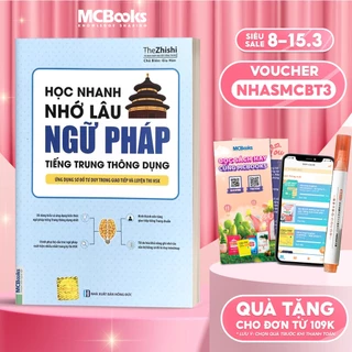 Sách - Học Nhanh Nhớ Lâu Ngữ Pháp Tiếng Trung Thông Dụng - Ứng Dụng Sơ Đồ Tư Duy Trong Giao Tiếp Và Luyện Thi HSK