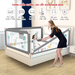 Thanh chắn giường KidAndMom BR02 và BR23 phong cách Hàn Quốc cao cấp, độ cao 75-105cm cho bé an toàn