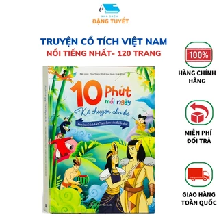 Sách - Truyện cổ tích Việt Nam được yêu thích - 10 phút mỗi ngày kể truyện cho bé ( 120 trang)