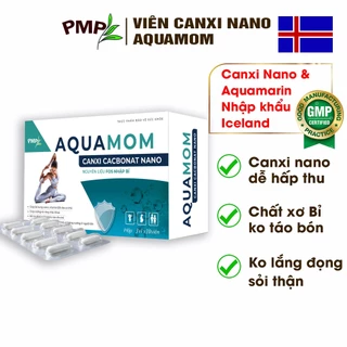 DATE 28/10/2024-Viên Uống Canxi Nano Aquamom PMP - Bổ Sung Canxi Cho Bà Bầu, Mẹ Sau Sinh, Người Lớn