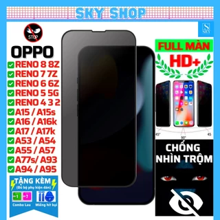 Cường lực chống nhìn trộm Oppo Reno 8 8z 7 7z 6 5G 6z 5 4 2f A5 A9 A17 A17K A16 A16K A15 A15s A57 A77s A95 A94 F11 Pro