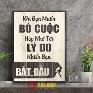 Tranh tạo động lực TDL037 - Khi Bạn Muốn Bỏ Cuộc Hãy Nghĩ Tới Lý Do Mình Bắt Đầu