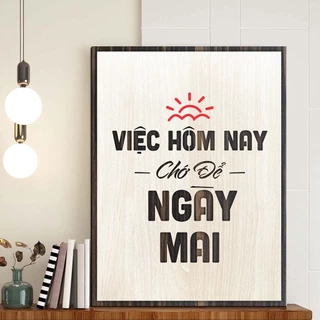 Tranh slogan công ty LEVU007 "Việc hôm nay chớ để ngày mai"