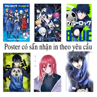 poster tranh treo blue lock Isagi Yoichi Bachira Meguru Chigiri Hyoma Kunigami Rensuke Nagi Seishiro nhiều mẫu lựa chọn