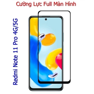 (F21) Miếng Dán Cường Lực Xiaomi Redmi Note 11 Pro 4G / 5G Full Màn Hình