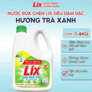Nước rửa chén LIX siêu đậm đặc hương trà xanh 1.4kg NT140 làm sạch dầu mỡ không hại da tay - Lixco Việt Nam