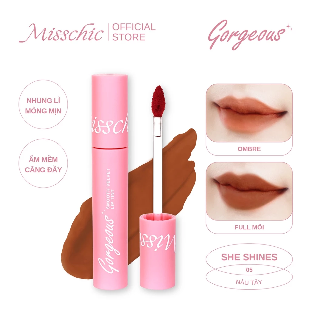 Misschic Son kem Gorgeous Smooth Velvet Lip Tint #05 SHE SHINES 4.5g ver 2