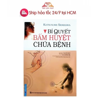 Sách Bí quyết bấm huyệt chữa bệnh First News