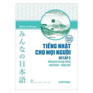 Sách-Tiếng Nhật Cho Mọi Người Sơ Cấp 2 (Bản Dịch Và Giải Thích Ngữ Pháp-Tiếng Việt) - NXB Trẻ