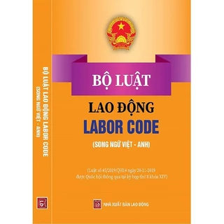 Sách - Bộ Luật Lao Động - Labor Code (song ngữ Việt - Anh)