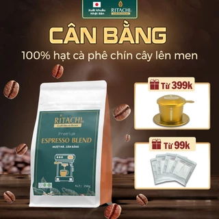 Cà phê Espresso Blend Ritachi, Pha Máy Lớp Cream Dày, Phối Arabica & Robusta, 250gr