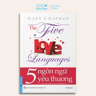 Sách - 5 Ngôn Ngữ Yêu Thương (The Five Love Languages) - First News - FIN