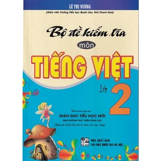 Sách - Bộ đề kiểm tra môn Tiếng Việt lớp 2 (Dùng kèm sgk Kết nối tri thức với cuộc sống)