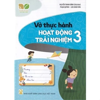 Sách - Vở thực hành Hoạt động trải nghiệm 3 (Kết nối tri thức với cuộc sống)