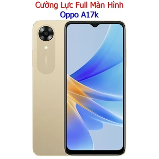 (F32) Miếng Dán Cường Lực Oppo A17k 4G Full Màn Hình