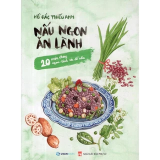 Sách - Nấu Ngon Ăn Lành (20 Món Chay Ngon - Lành Và Dễ Nấu) - SaiGonBooks