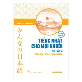 Sách - Tiếng Nhật Cho Mọi Người Minna no Nihongo - Sơ Cấp 2 - Tổng Hợp Các Bài Tập Chủ Điểm