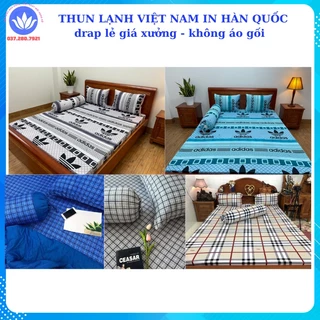 Ga Giường thun lạnh Việt Nam đủ kích thước chân nệm 3-15cm- không áo gối