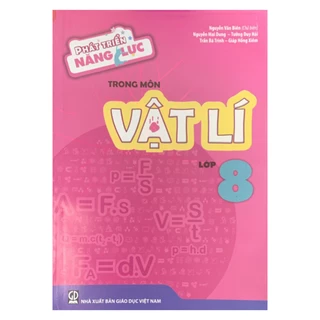 Sách - Phát triển năng lực trong môn Vật lí lớp 8